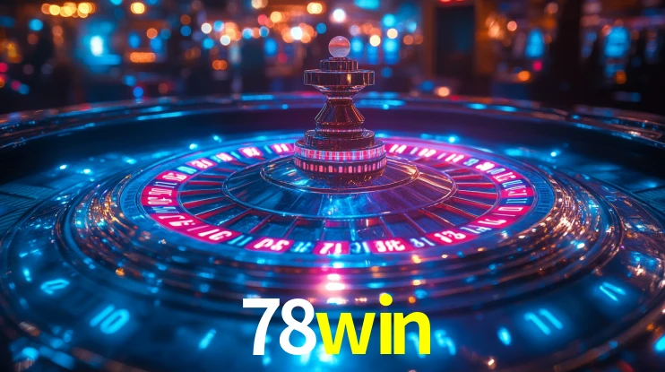 78win: Jogos de Caça-Níqueis-Altas Recompensas, Roleta-Velocidade, Blackjack-Desafios Máximos
